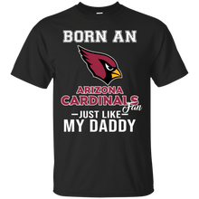 Load image into Gallery viewer, Born A Cardinals Fan Just Like My Daddy Football Shirt VA01 - born-a-cardinals-fan-just-like-my-daddy-football-shirt-va01-vivianstorescom