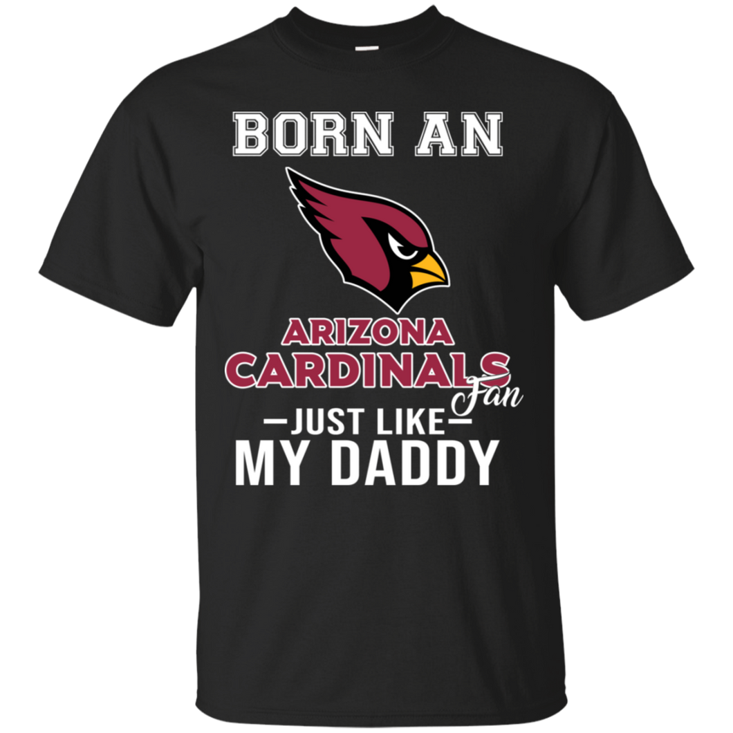 Born A Cardinals Fan Just Like My Daddy Football Shirt VA01 - born-a-cardinals-fan-just-like-my-daddy-football-shirt-va01-vivianstorescom