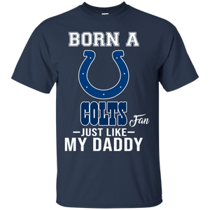 Born A Colts Fan Just Like My Daddy Football Shirt VA01 - born-a-colts-fan-just-like-my-daddy-football-shirt-va01-vivianstorescom-4