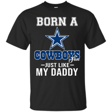 Load image into Gallery viewer, Born A Cowboys Fan Just Like My Daddy Football Shirt VA01 - born-a-cowboys-fan-just-like-my-daddy-football-shirt-va01-vivianstorescom