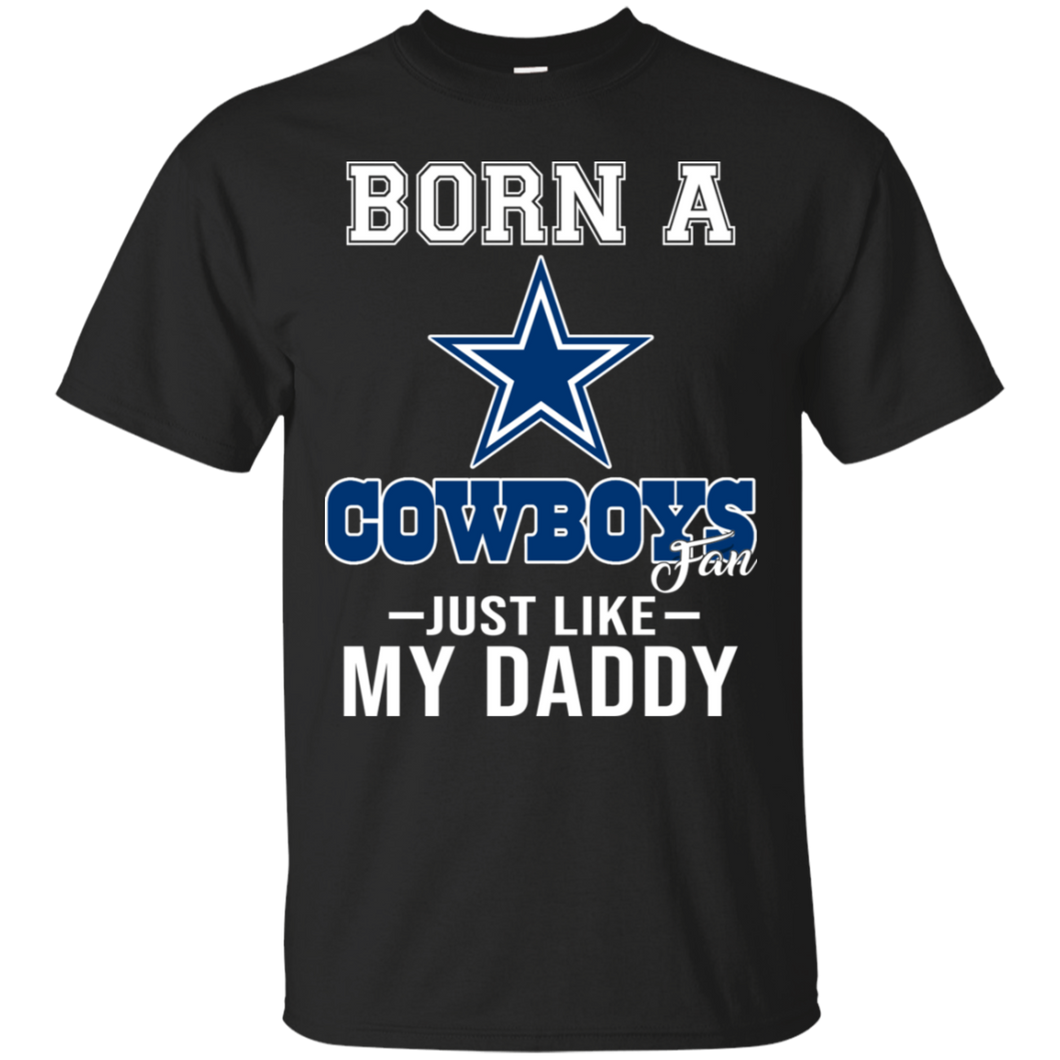 Born A Cowboys Fan Just Like My Daddy Football Shirt VA01 - born-a-cowboys-fan-just-like-my-daddy-football-shirt-va01-vivianstorescom