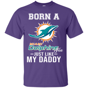 Born A Dolphins Fan Just Like My Daddy Football Shirt VA01 - born-a-dolphins-fan-just-like-my-daddy-football-shirt-va01-vivianstorescom-2