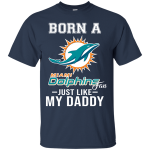 Born A Dolphins Fan Just Like My Daddy Football Shirt VA01 - born-a-dolphins-fan-just-like-my-daddy-football-shirt-va01-vivianstorescom-4