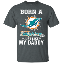 Load image into Gallery viewer, Born A Dolphins Fan Just Like My Daddy Football Shirt VA01 - born-a-dolphins-fan-just-like-my-daddy-football-shirt-va01-vivianstorescom-5