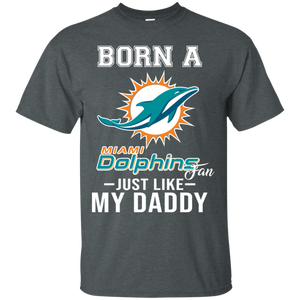 Born A Dolphins Fan Just Like My Daddy Football Shirt VA01 - born-a-dolphins-fan-just-like-my-daddy-football-shirt-va01-vivianstorescom-5