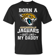 Load image into Gallery viewer, Born A Jaguars Fan Just Like My Daddy Football Shirt VA01 - born-a-jaguars-fan-just-like-my-daddy-football-shirt-va01-vivianstorescom