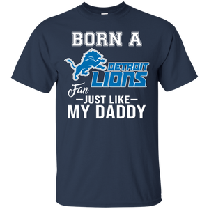 Born A Lions Fan Just Like My Daddy Football Shirt VA01 - born-a-lions-fan-just-like-my-daddy-football-shirt-va01-vivianstorescom-4