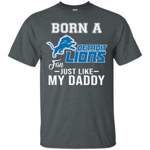 Born A Lions Fan Just Like My Daddy Football Shirt VA01 - born-a-lions-fan-just-like-my-daddy-football-shirt-va01-vivianstorescom-5