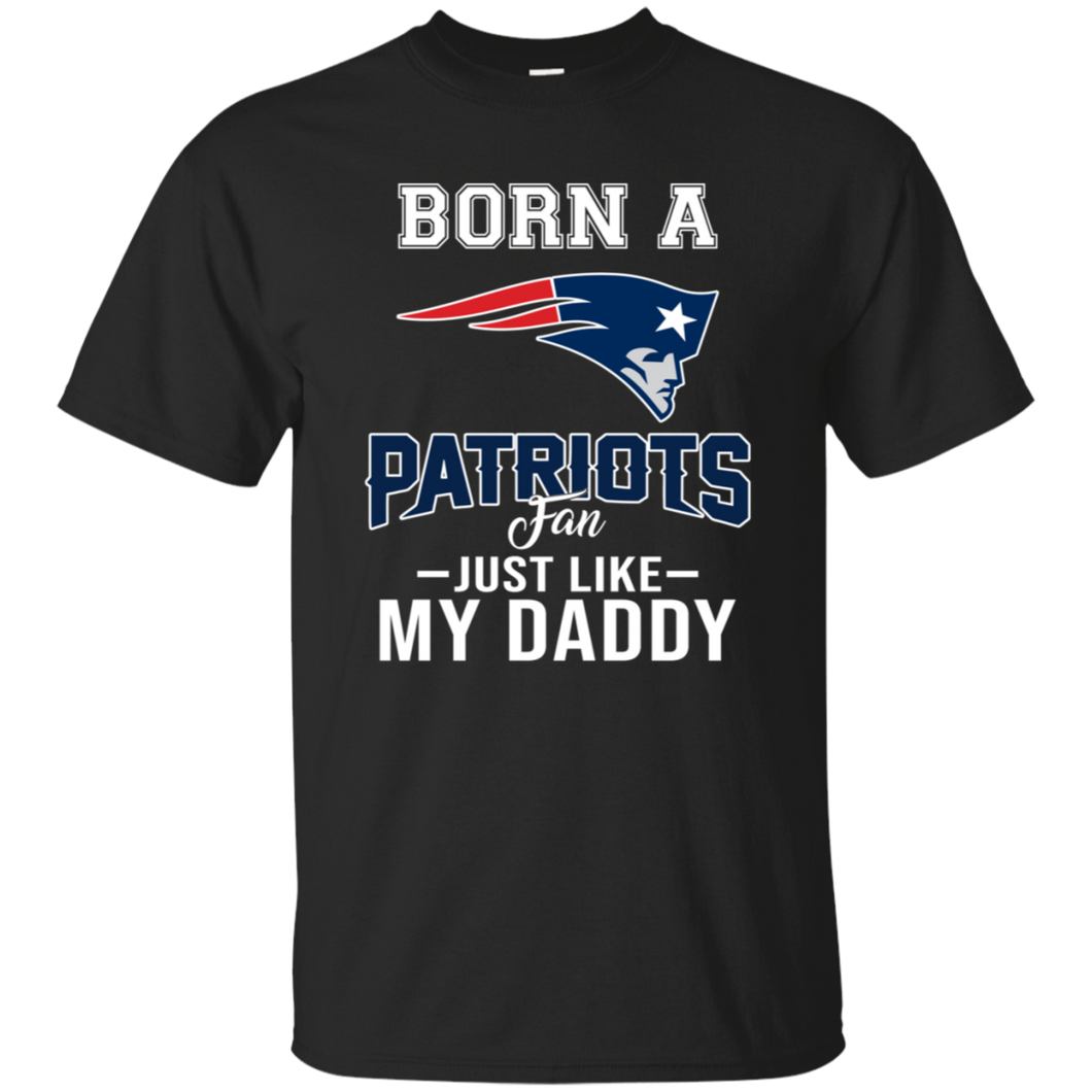 Born A Patriots Fan Just Like My Daddy Football Shirt VA01 - born-a-patriots-fan-just-like-my-daddy-football-shirt-va01-vivianstorescom