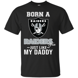 Born A Raiders Fan Just Like My Daddy Football Shirt VA01 - born-a-raiders-fan-just-like-my-daddy-football-shirt-va01-vivianstorescom