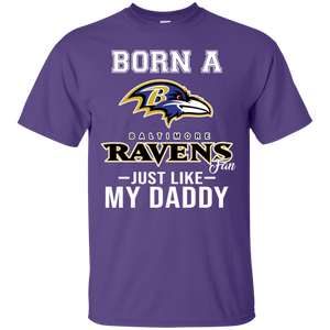 Born A Ravens Fan Just Like My Daddy Football Shirt VA01 - born-a-ravens-fan-just-like-my-daddy-football-shirt-va01-vivianstorescom-2