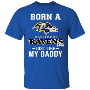 Born A Ravens Fan Just Like My Daddy Football Shirt VA01 - born-a-ravens-fan-just-like-my-daddy-football-shirt-va01-vivianstorescom-3