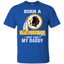 Load image into Gallery viewer, Born A Redskins Fan Just Like My Daddy Football Shirt VA01 - born-a-redskins-fan-just-like-my-daddy-football-shirt-va01-vivianstorescom-3