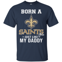 Load image into Gallery viewer, Born A Saints Fan Just Like My Daddy Football Shirt VA01 - born-a-saints-fan-just-like-my-daddy-football-shirt-va01-vivianstorescom-4