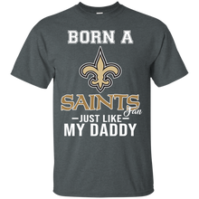 Load image into Gallery viewer, Born A Saints Fan Just Like My Daddy Football Shirt VA01 - born-a-saints-fan-just-like-my-daddy-football-shirt-va01-vivianstorescom-5