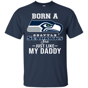 Born A Seahawks Fan Just Like My Daddy Football Shirt VA01 - born-a-seahawks-fan-just-like-my-daddy-football-shirt-va01-vivianstorescom-4