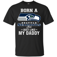 Load image into Gallery viewer, Born A Seahawks Fan Just Like My Daddy Football Shirt VA01 - born-a-seahawks-fan-just-like-my-daddy-football-shirt-va01-vivianstorescom