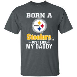 Born A Steelers Fan Just Like My Daddy Football Shirt VA01 - born-a-steelers-fan-just-like-my-daddy-football-shirt-va01-vivianstorescom-5