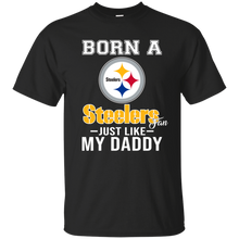 Load image into Gallery viewer, Born A Steelers Fan Just Like My Daddy Football Shirt VA01 - born-a-steelers-fan-just-like-my-daddy-football-shirt-va01-vivianstorescom