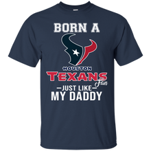 Load image into Gallery viewer, Born A Texans Fan Just Like My Daddy Football Shirt VA01 - born-a-texans-fan-just-like-my-daddy-football-shirt-va01-vivianstorescom-4