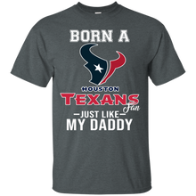 Load image into Gallery viewer, Born A Texans Fan Just Like My Daddy Football Shirt VA01 - born-a-texans-fan-just-like-my-daddy-football-shirt-va01-vivianstorescom-5