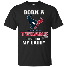 Load image into Gallery viewer, Born A Texans Fan Just Like My Daddy Football Shirt VA01 - born-a-texans-fan-just-like-my-daddy-football-shirt-va01-vivianstorescom