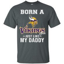 Load image into Gallery viewer, Born A Vikings Fan Just Like My Daddy Football Shirt VA01 - born-a-vikings-fan-just-like-my-daddy-football-shirt-va01-vivianstorescom-5