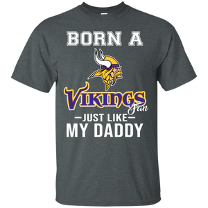 Born A Vikings Fan Just Like My Daddy Football Shirt VA01 - born-a-vikings-fan-just-like-my-daddy-football-shirt-va01-vivianstorescom-5