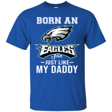 Load image into Gallery viewer, Born An Eagles Fan Just Like My Daddy Football Shirt VA01 - born-an-eagles-fan-just-like-my-daddy-football-shirt-va01-vivianstorescom-3