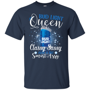 Bud Light Queen Classy Sassy And A Bit Smart Assy T-shirt LT02 - bud-light-queen-classy-sassy-and-a-bit-smart-assy-t-shirt-lt02-vivianstorescom-4