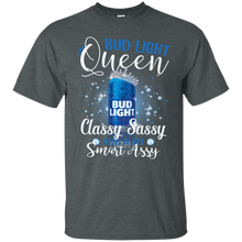 Load image into Gallery viewer, Bud Light Queen Classy Sassy And A Bit Smart Assy T-shirt LT02 - bud-light-queen-classy-sassy-and-a-bit-smart-assy-t-shirt-lt02-vivianstorescom-5