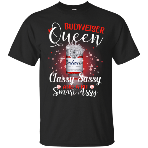 Budweiser Queen Classy Sassy And A Bit Smart Assy T-shirt LT02 - budweiser-queen-classy-sassy-and-a-bit-smart-assy-t-shirt-lt02-vivianstorescom