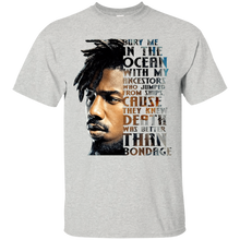 Load image into Gallery viewer, Bury Me In the Ocean With My Ancestors Killmonger Quote Shirt KA01 - bury-me-in-the-ocean-with-my-ancestors-killmonger-quote-shirt-ka01-vivianstorescom