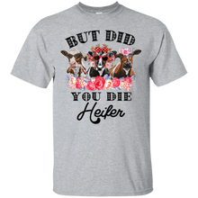 Load image into Gallery viewer, But Did You Die Heifer Funny Farmer T-shirt HA02 - but-did-you-die-heifer-funny-farmer-t-shirt-ha02-vivianstorescom-2