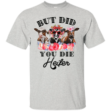 Load image into Gallery viewer, But Did You Die Heifer Funny Farmer T-shirt HA02 - but-did-you-die-heifer-funny-farmer-t-shirt-ha02-vivianstorescom