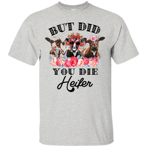 But Did You Die Heifer Funny Farmer T-shirt HA02 - but-did-you-die-heifer-funny-farmer-t-shirt-ha02-vivianstorescom