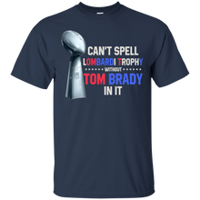 Load image into Gallery viewer, Can&#39;t Spell Lombardi Trophy Without Tom Brady In It T-shirt KA02 - cant-spell-lombardi-trophy-without-tom-brady-in-it-t-shirt-ka02-vivianstorescom-3