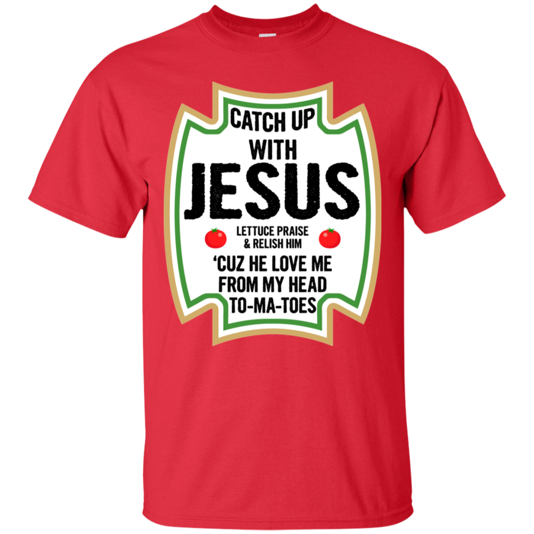 Catch Up With Jesus Tomatoes Shirt KA02 - catch-up-with-jesus-tomatoes-shirt-ka02-vivianstorescom