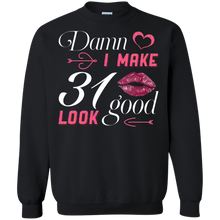 Load image into Gallery viewer, Damn I Make 31 Birthday Look Good T-shirt HA01 - damn-i-make-31-birthday-look-good-t-shirt-ha01-vivianstorescom-5