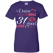Load image into Gallery viewer, Damn I Make 31 Birthday Look Good T-shirt HA01 - damn-i-make-31-birthday-look-good-t-shirt-ha01-vivianstorescom-8