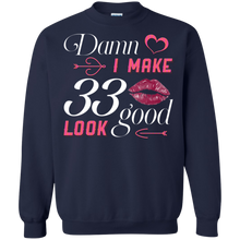 Load image into Gallery viewer, Damn I Make 33 Birthday Look Good T-shirt HA01 - damn-i-make-33-birthday-look-good-t-shirt-ha01-vivianstorescom-6