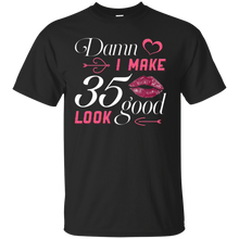Load image into Gallery viewer, Damn I Make 35 Birthday Look Good T-shirt HA01 - damn-i-make-35-birthday-look-good-t-shirt-ha01-vivianstorescom