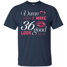 Load image into Gallery viewer, Damn I Make 36 Birthday Look Good T-shirt HA01 - damn-i-make-36-birthday-look-good-t-shirt-ha01-vivianstorescom-2