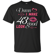 Load image into Gallery viewer, Damn I Make 43 Birthday Look Good T-shirt HA01 - damn-i-make-43-birthday-look-good-t-shirt-ha01-vivianstorescom