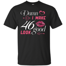 Load image into Gallery viewer, Damn I Make 46 Birthday Look Good T-shirt HA01 - damn-i-make-46-birthday-look-good-t-shirt-ha01-vivianstorescom