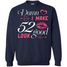 Load image into Gallery viewer, Damn I Make 52 Birthday Look Good T-shirt HA01 - damn-i-make-52-birthday-look-good-t-shirt-ha01-vivianstorescom-6