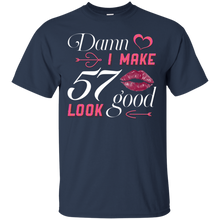 Load image into Gallery viewer, Damn I Make 57 Birthday Look Good T-shirt HA01 - damn-i-make-57-birthday-look-good-t-shirt-ha01-vivianstorescom-2