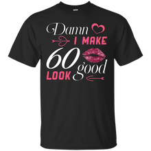 Load image into Gallery viewer, Damn I Make 60 Birthday Look Good T-shirt HA01 - damn-i-make-60-birthday-look-good-t-shirt-ha01-vivianstorescom