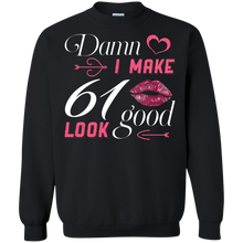 Load image into Gallery viewer, Damn I Make 61 Birthday Look Good T-shirt HA01 - damn-i-make-61-birthday-look-good-t-shirt-ha01-vivianstorescom-5