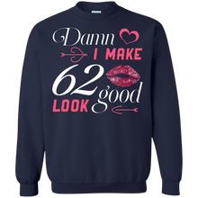 Load image into Gallery viewer, Damn I Make 62 Birthday Look Good T-shirt HA01 - damn-i-make-62-birthday-look-good-t-shirt-ha01-vivianstorescom-5